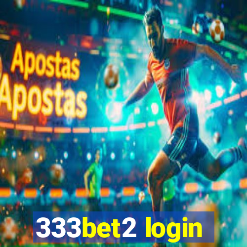 333bet2 login